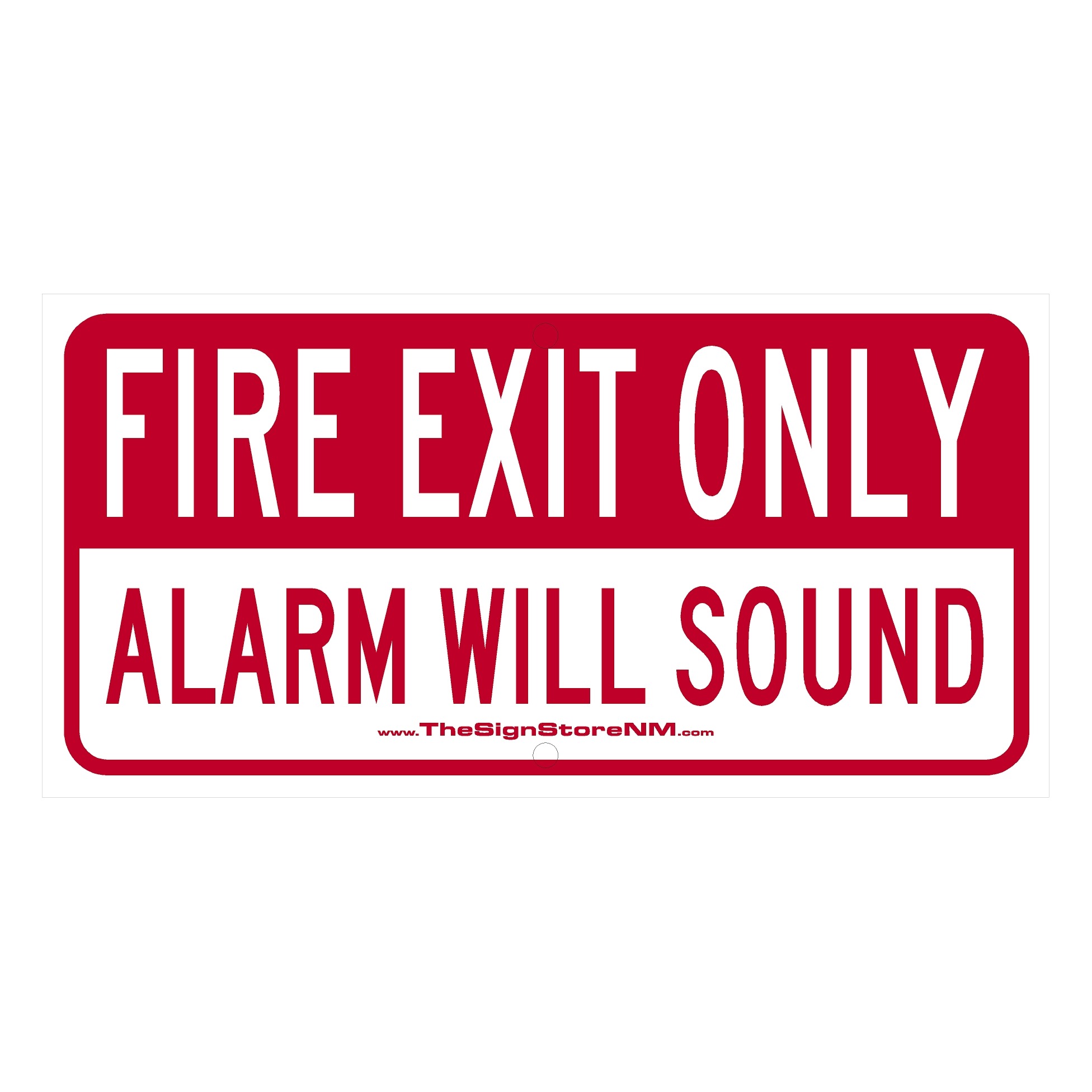 Fire Exit Only Sign Alarm Will Sound The Sign Store NM